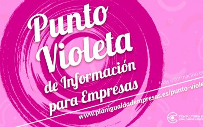 Celebramos el 8M con un Punto Violeta de Información para Empresas