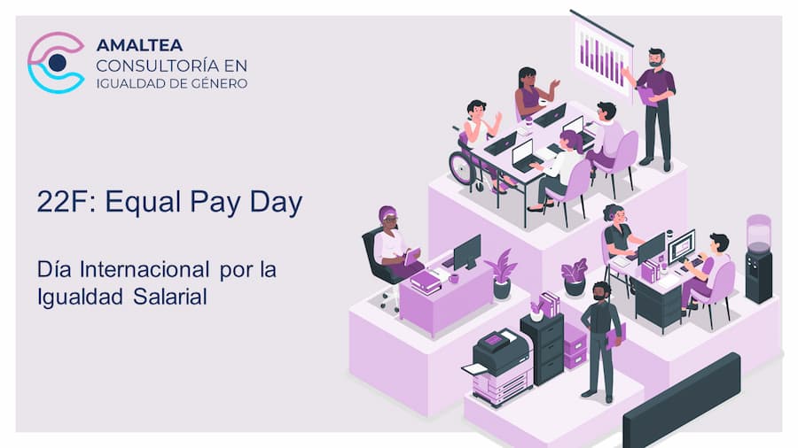 22F Equal Pay Day: un día para concienciar sobre la brecha salarial de género